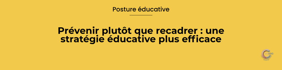 Prévenir ou recadrer