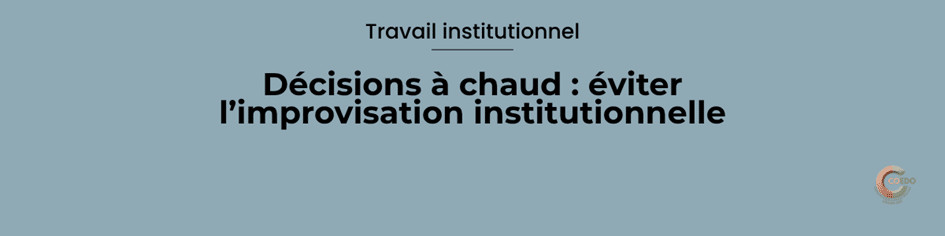 Décider à chaud