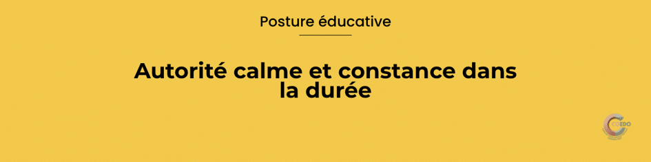 Autorité calme
La force de la constance