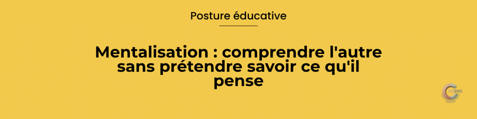 Illustration COEDO représentant deux personnes engagées dans une relation éducative, chacune avec plusieurs pensées ou émotions possibles symbolisées autour d'elle. Entre elles, certaines hypothèses se croisent sans devenir des certitudes, illustrant la mentalisation comme tentative de comprendre l'autre tout en maintenant le doute sur ce qu'il pense réellement.